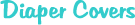 Diaper Covers