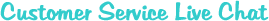 Customer Service Live Chat