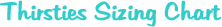 Thirsties Covers Sizing Chart